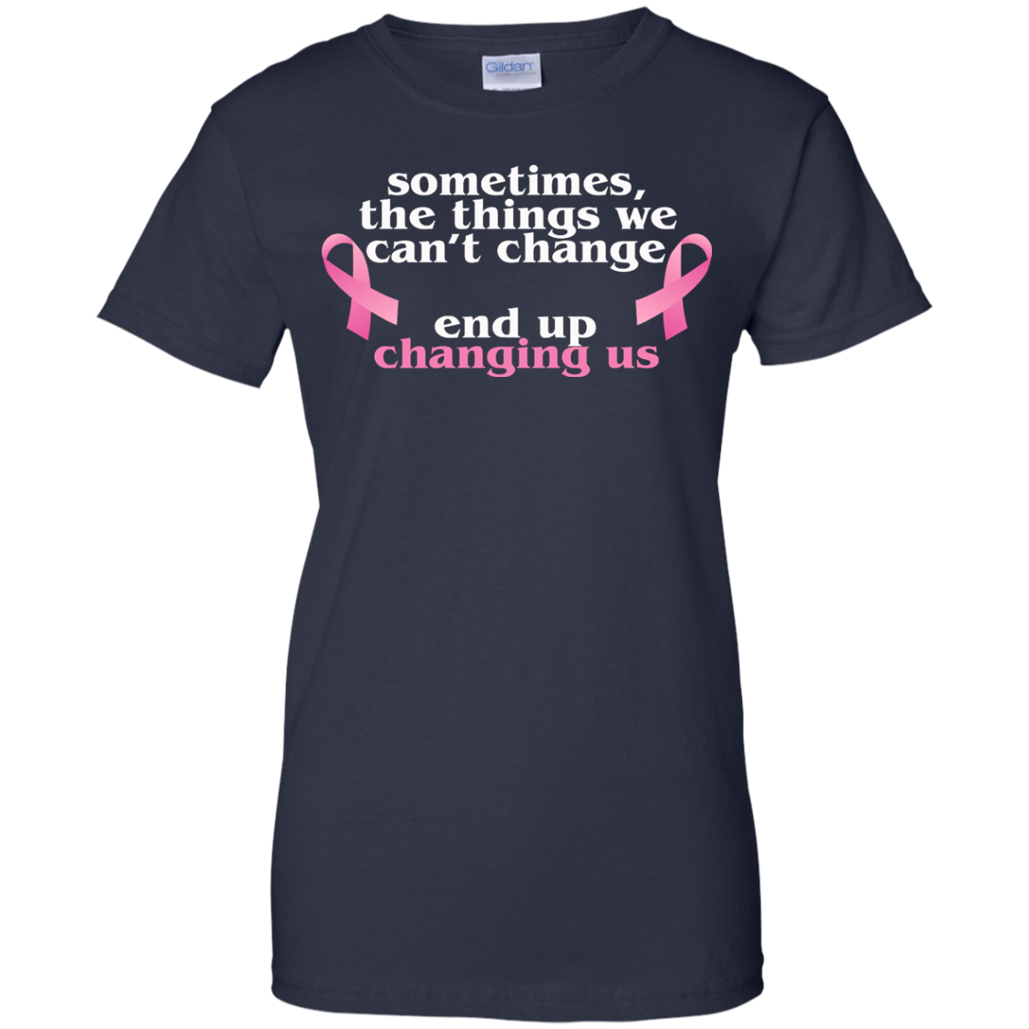 Sometimes The Things We Can't Change End Up Changing Us Shirt, Hoodie, Tank - TeeDragons