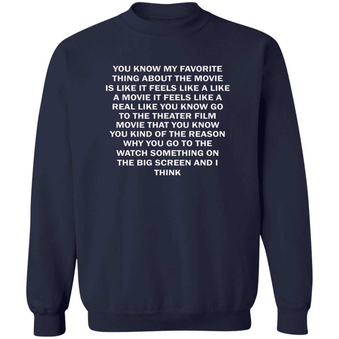 You Know My Favorite Thing About The Movie Shirt