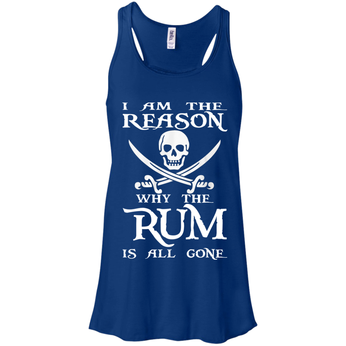 I Am The Reason Why The RUM Is All Gone Shirt, Hoodie - TeeDragons