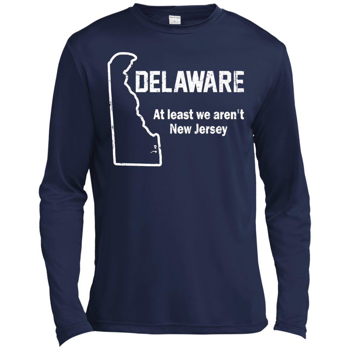Delaware - At Least We Aren't New Jersey Shirt, Hoodie, Tank - TeeDragons