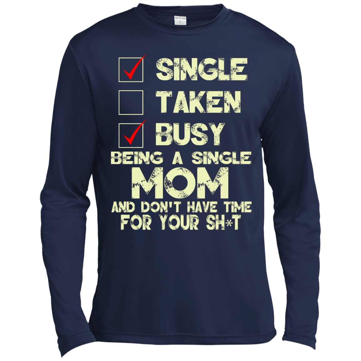Being A Single Mom And Don't Have Time Shirt, Hoodie, Tank - TeeDragons