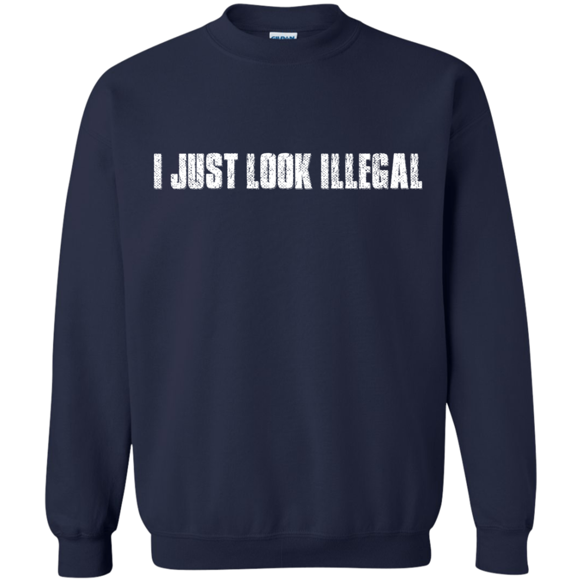 I Just Look Illegal Shirt, Hoodie, Tank - TeeDragons