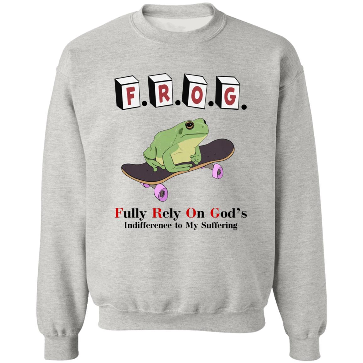 FROG - Fully Rely On God's Indifference To My Suffering Shirt