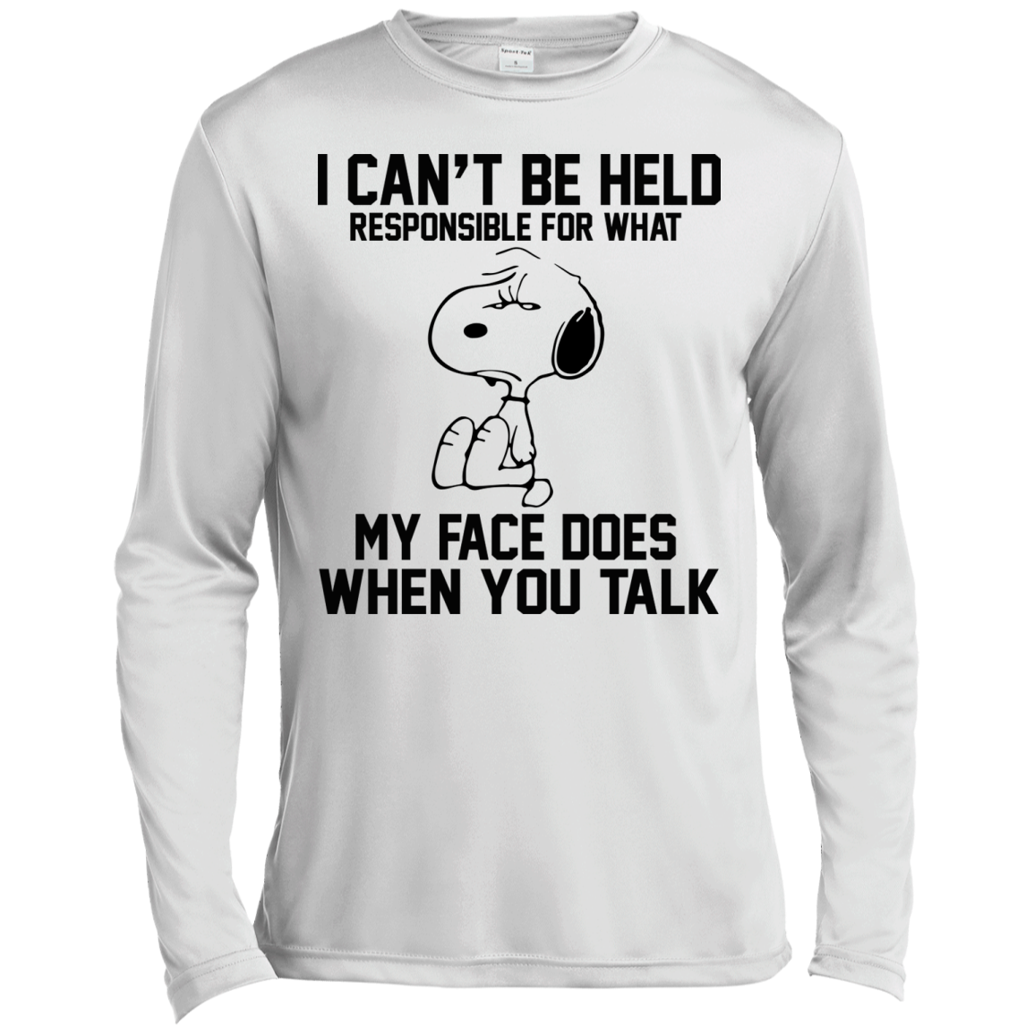 I Can't Be Held Responsible For What My Face Does When You Talk Shirt, Hoodie - TeeDragons