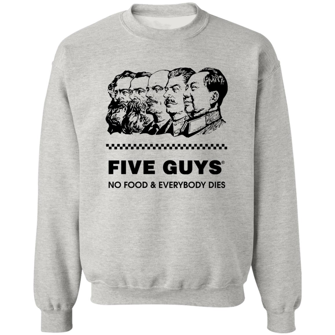 Five Guy No Food And Everybody Dies Shirt