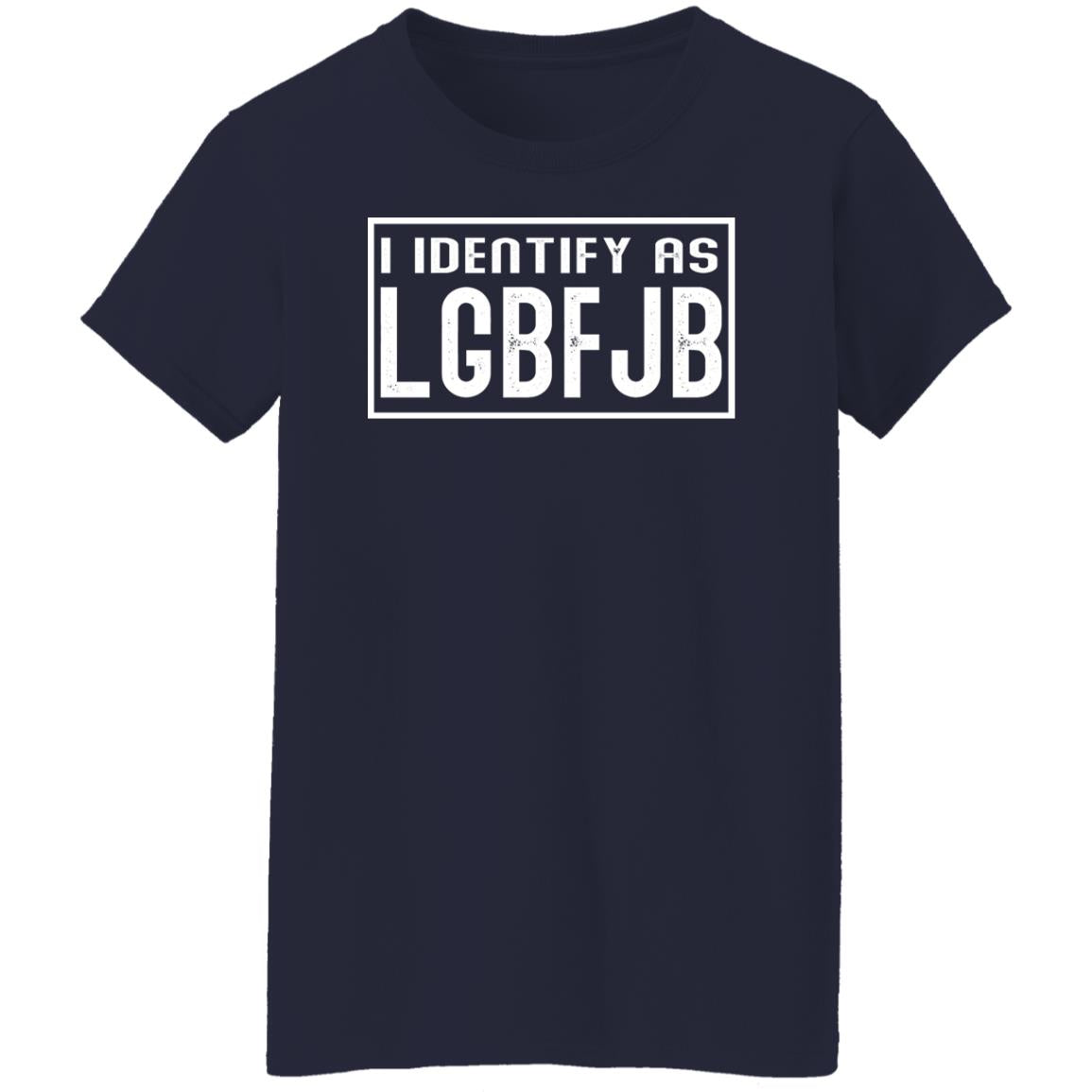 I identify as LGBFJB shirt