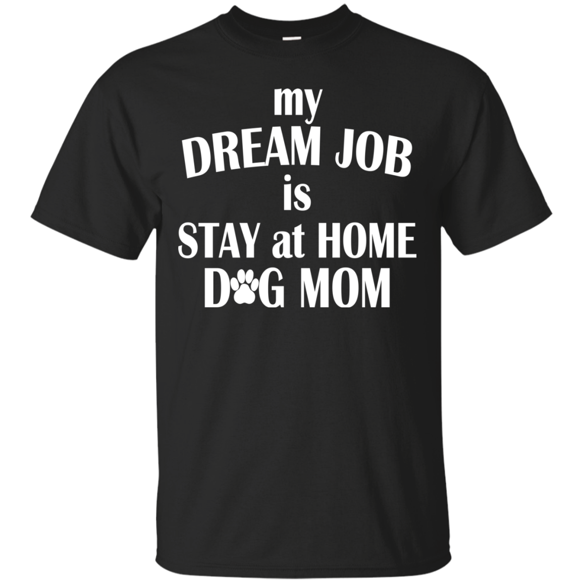My Dream Job Is Stay At Home Dog Mom Shirt, Tank - TeeDragons