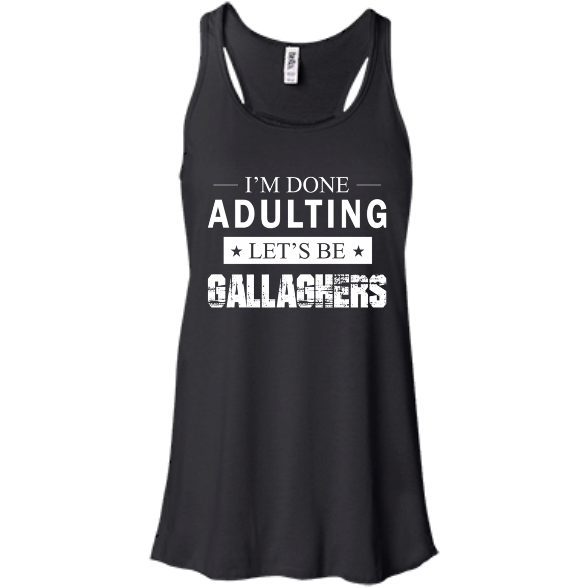 I'm Done Adulting Let's Be Gallaghers Shirt, Hoodie, Tank - TeeDragons
