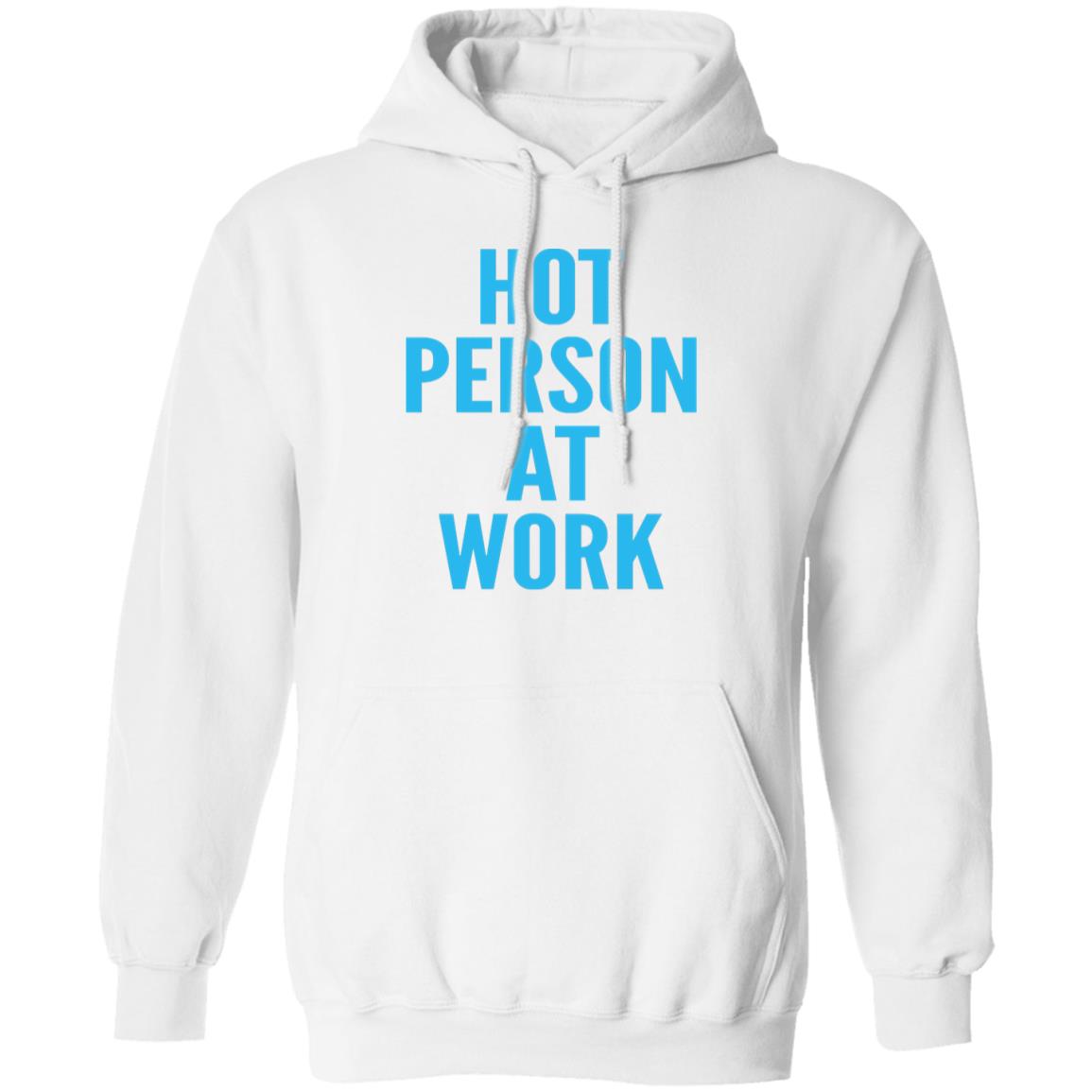 Hot Person At Work Shirt