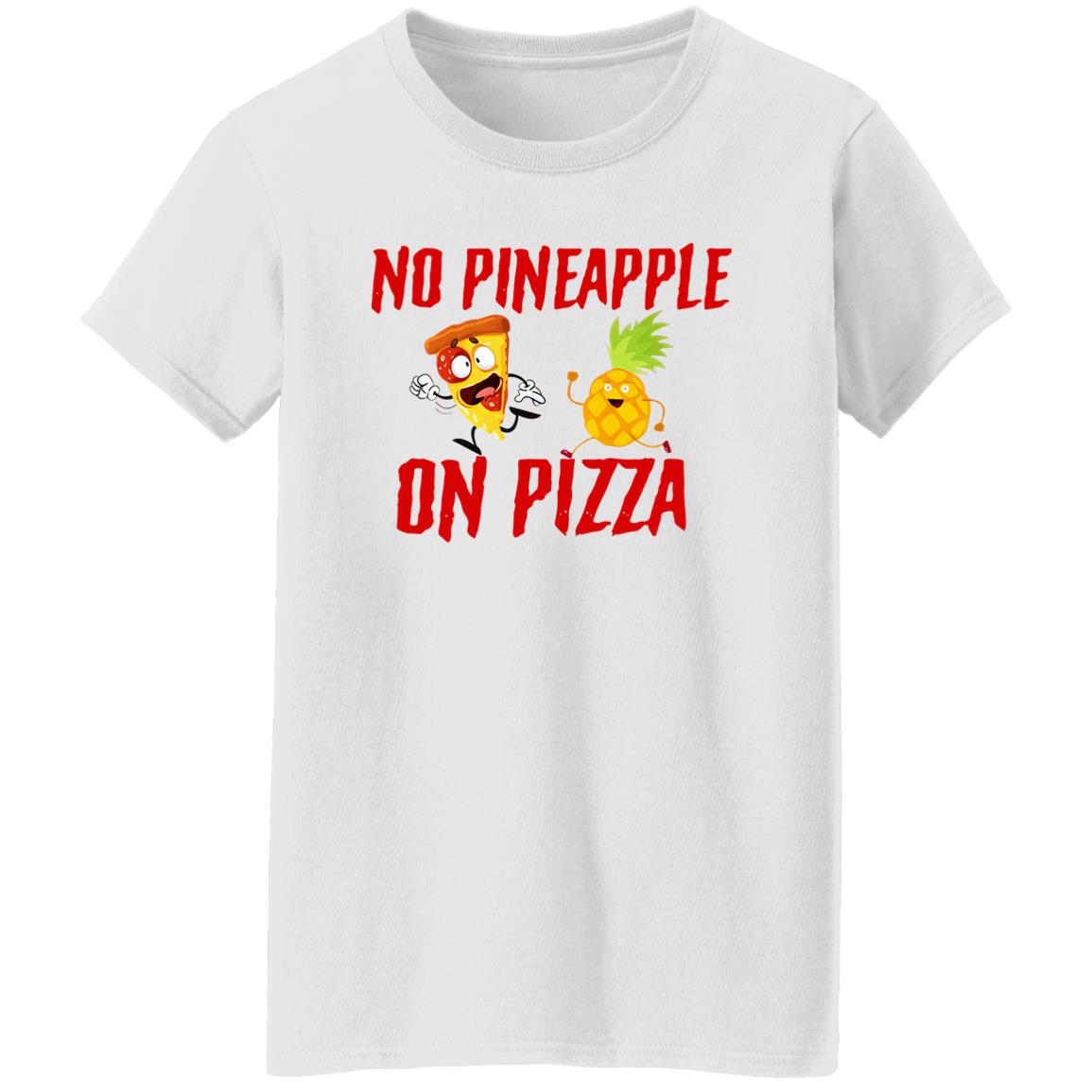 No Pineapple On Pizza Shirt - TeeDragons
