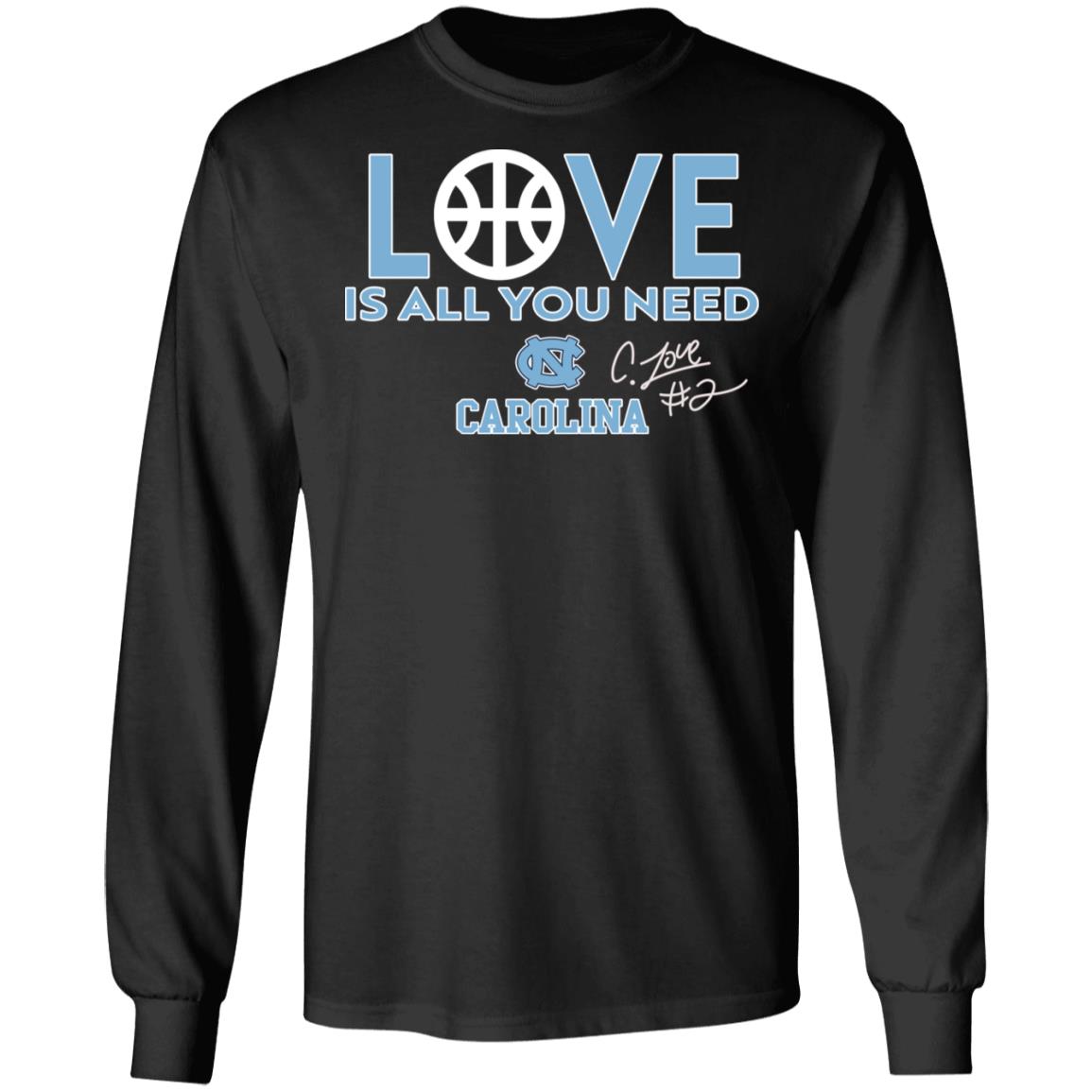 Love Is All You Need Carolina Shirt