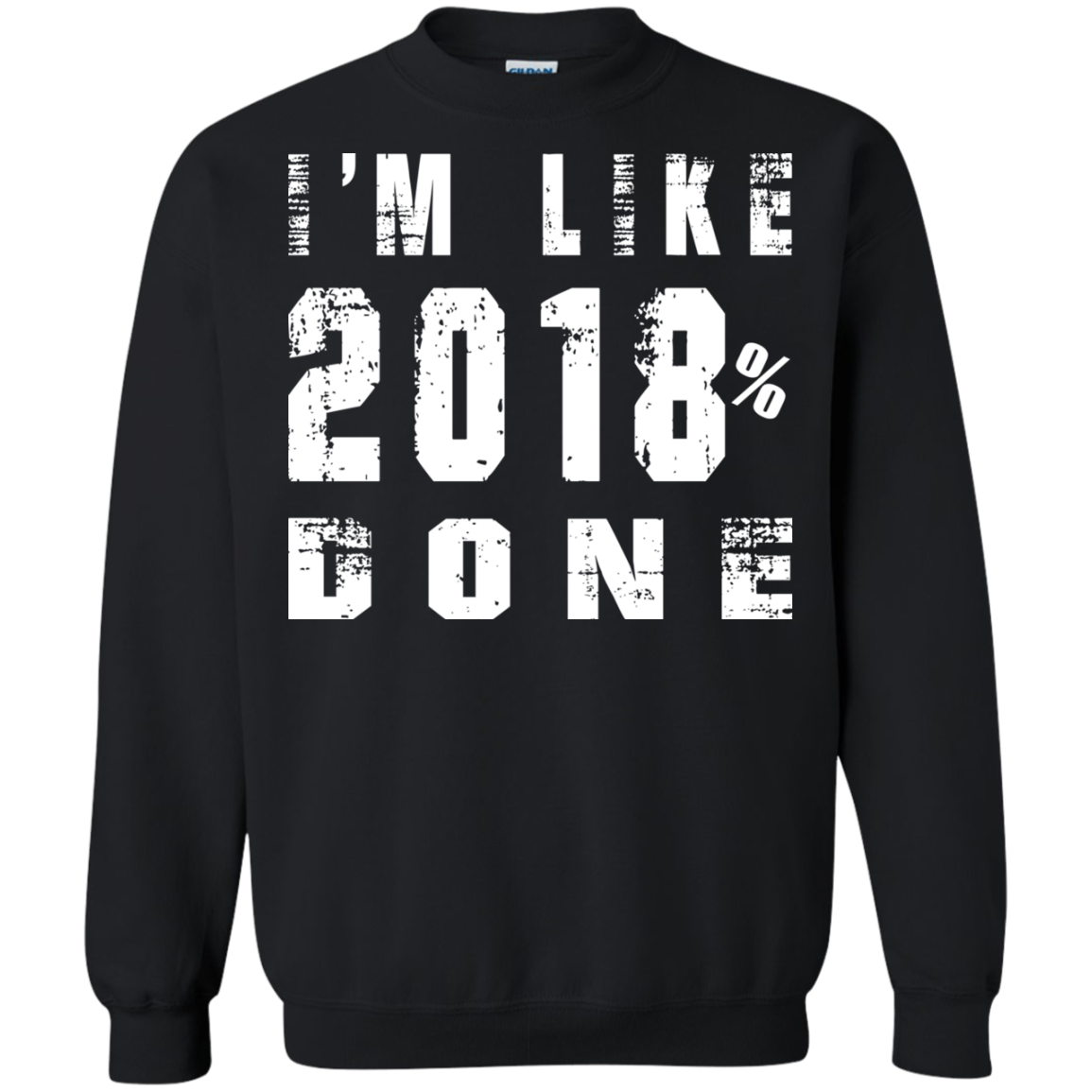 I'm Like 2018 % Done Shirt, Hoodie, Tank - TeeDragons