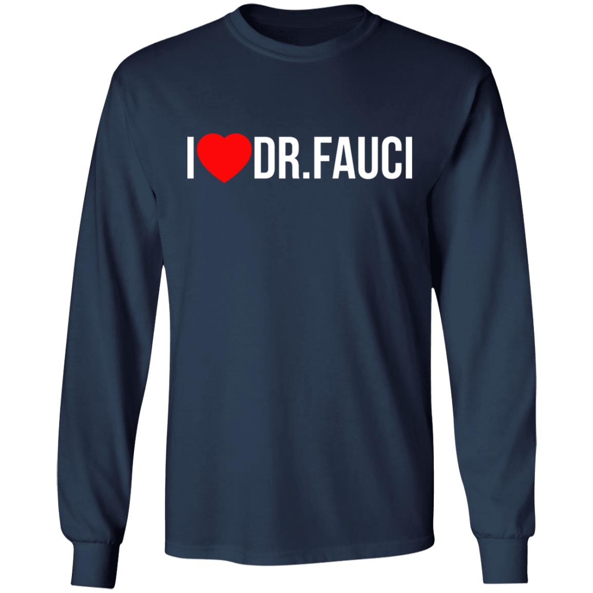 I Love Dr Fauci Shirt