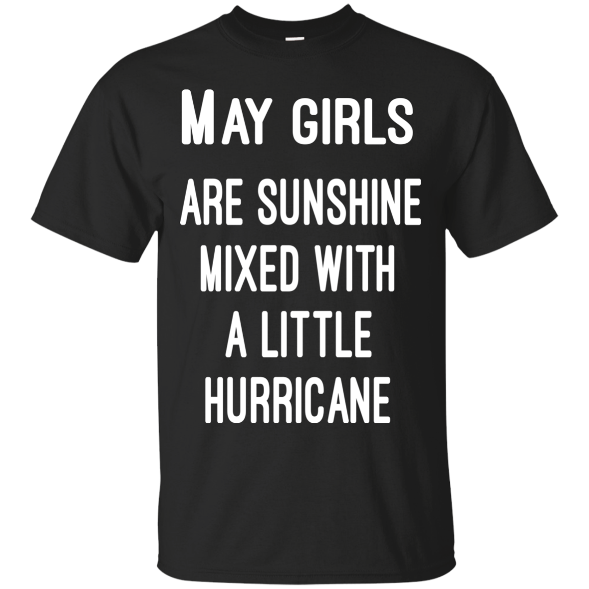May Girls Are Sunshine Mixed With A Little Hurricane Shirt, Hoodie - TeeDragons