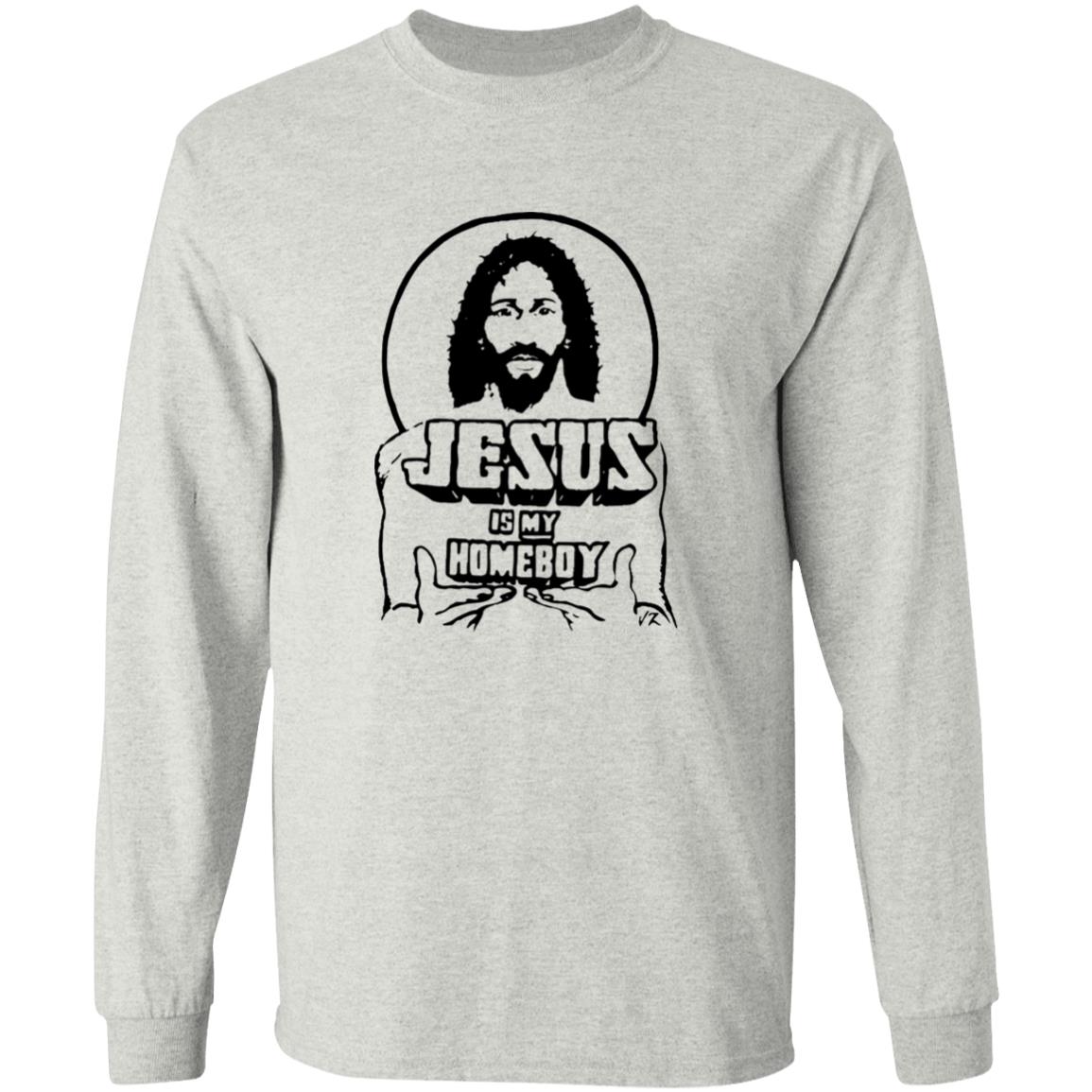Jesus Is My Homeboy Shirt