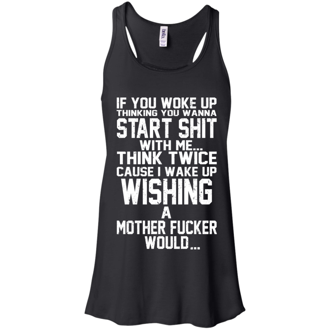 If You Woke Up Thinking You Wanna Start Shit With Me Shirt, Hoodie - TeeDragons