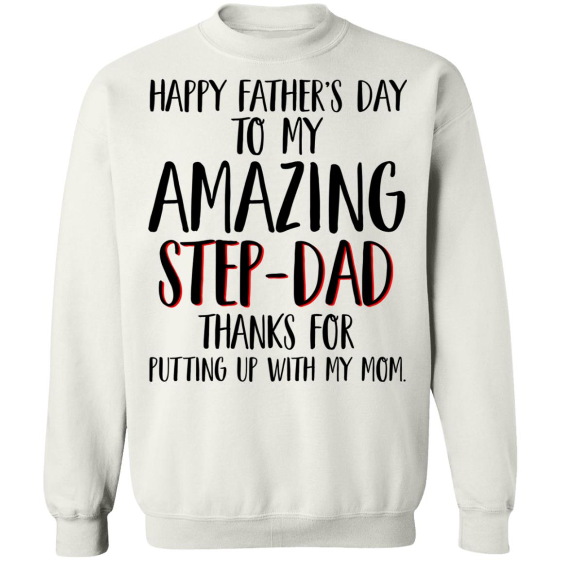 Happy Father's Day To My Amazing Step-Dad Shirt