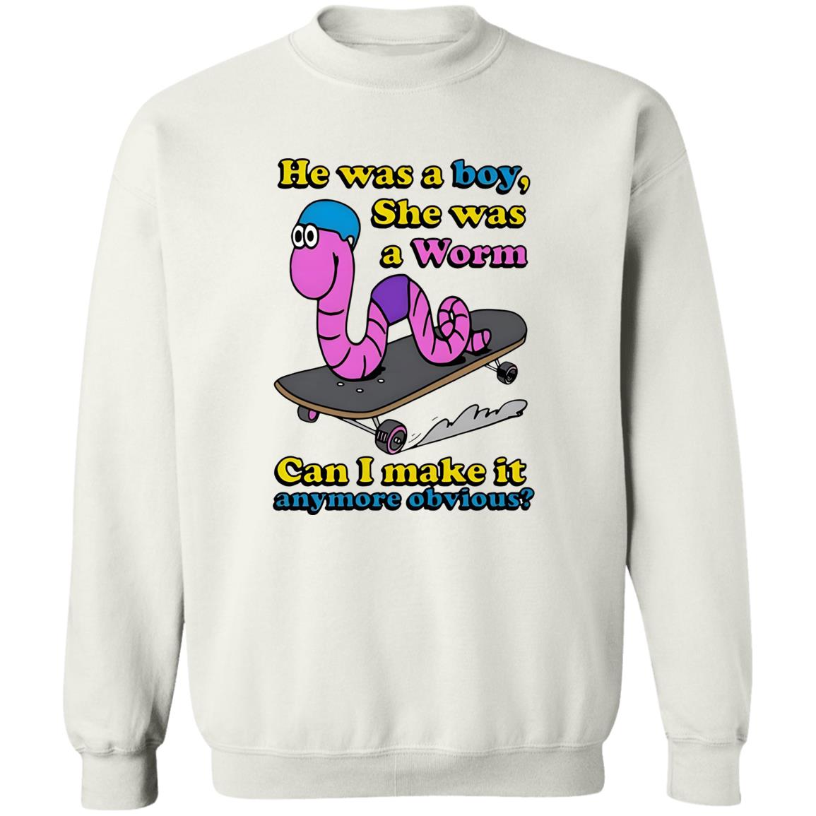 He Was A Boy She Was A Worm Shirt