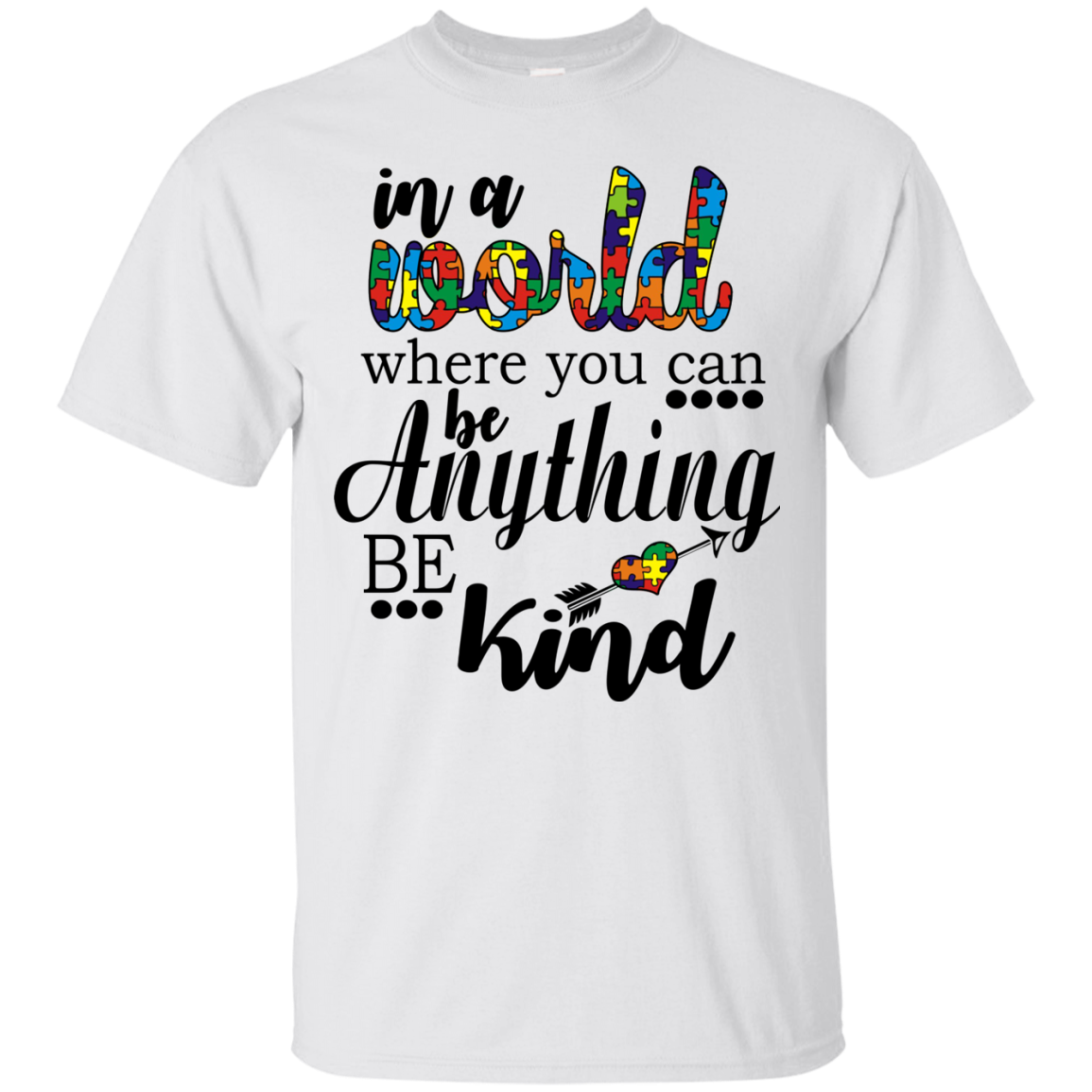 In A World Where You Can Be Anything Be Kind Shirt, Hoodie - TeeDragons