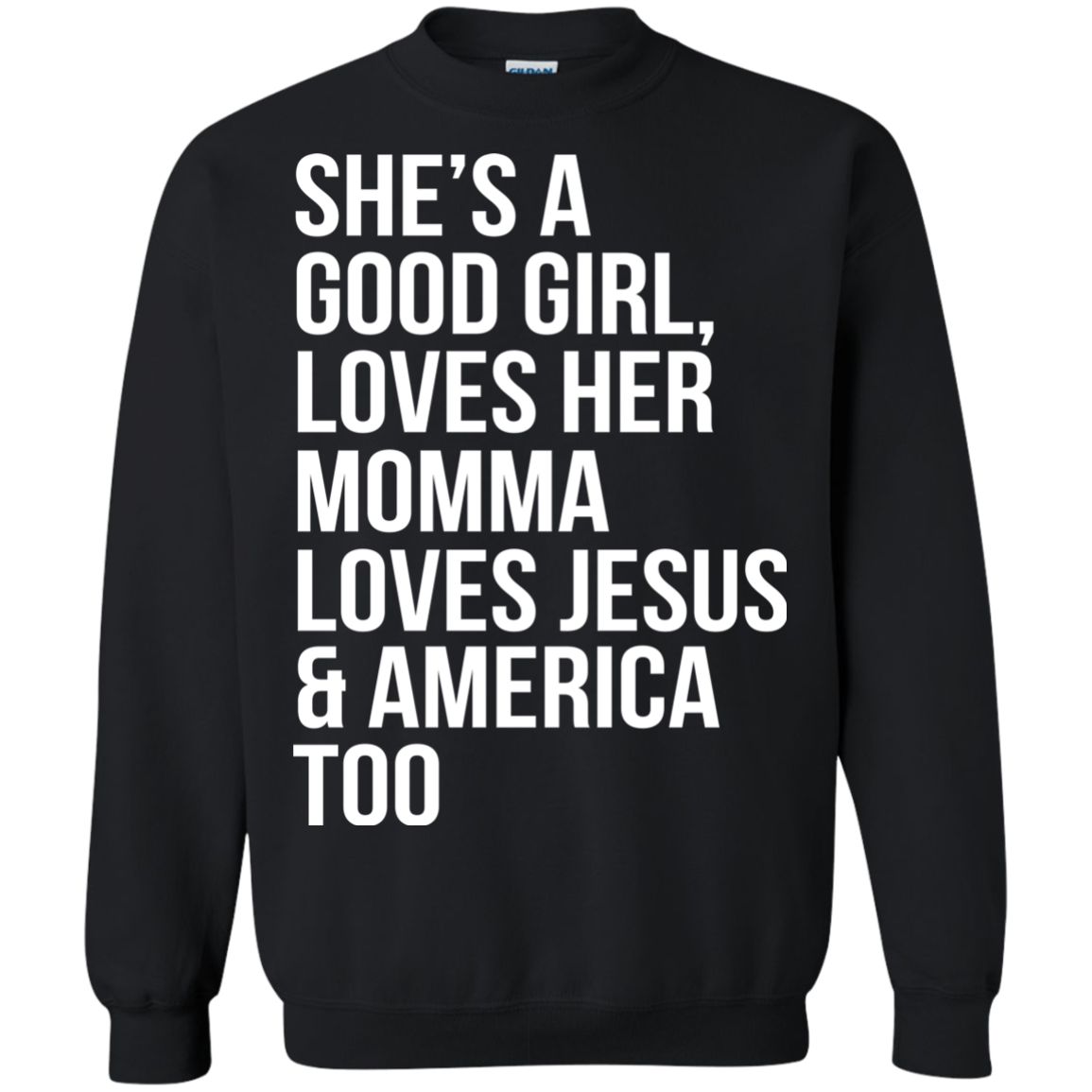 She's A Good Girl, Loves Her Momma Loves Jesus And America Too Shirt - TeeDragons