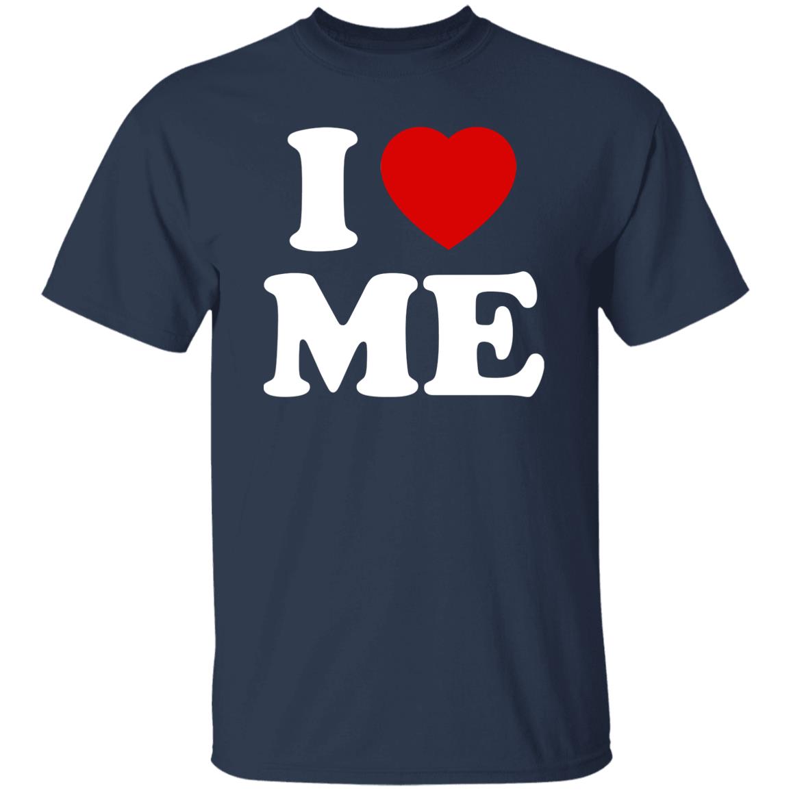 I Love Me Shirt