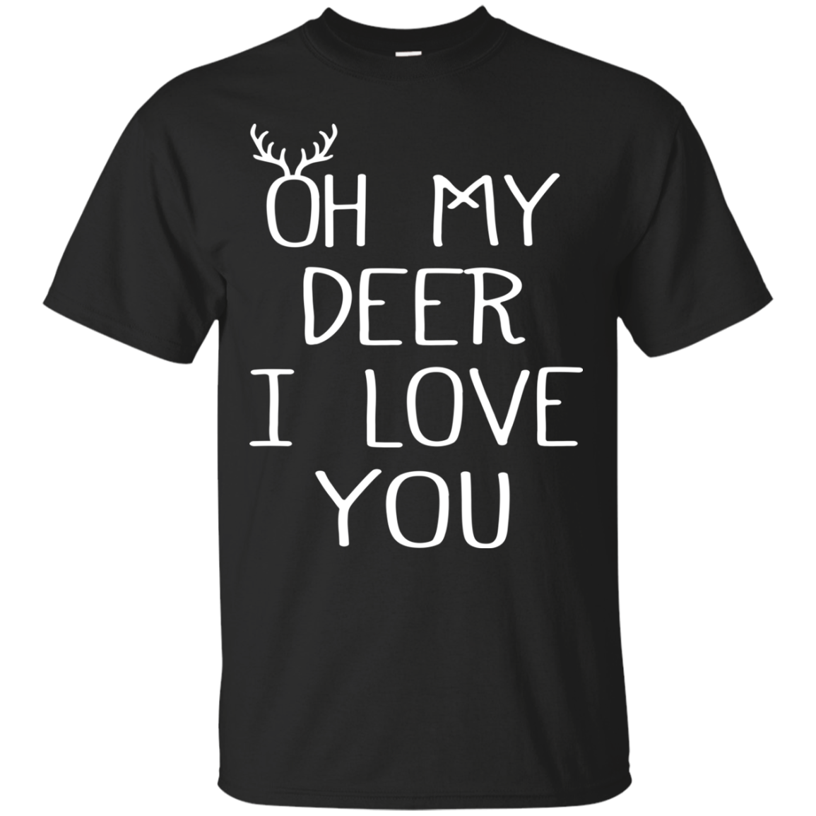 Oh My Deer I Love You Shirt, Hoodie, Tank - TeeDragons