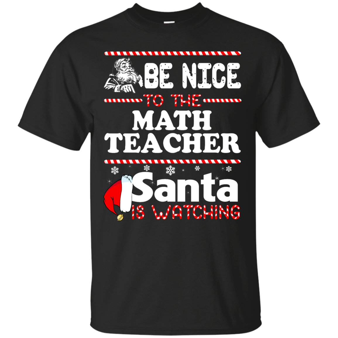 Be Nice To The Math Teacher Santa Is Watching Shirt, Hoodie, Tank - TeeDragons