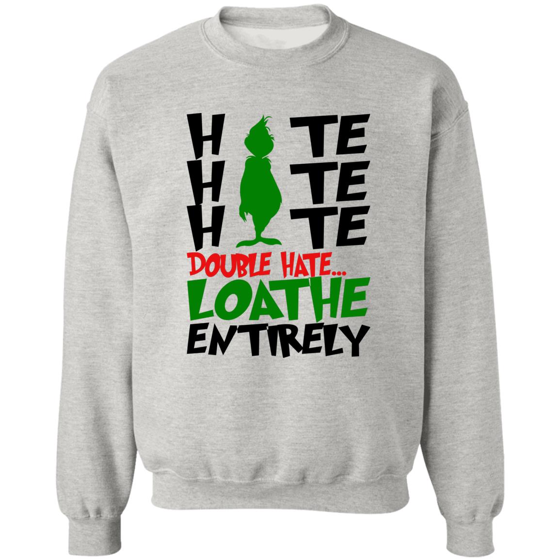 Hate Hate Hate Double Hate Loathe Entitrely Shirt