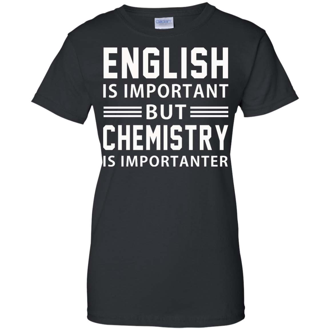 English Is Important But Chemistry Is Importanter Shirt, Hoodie - TeeDragons