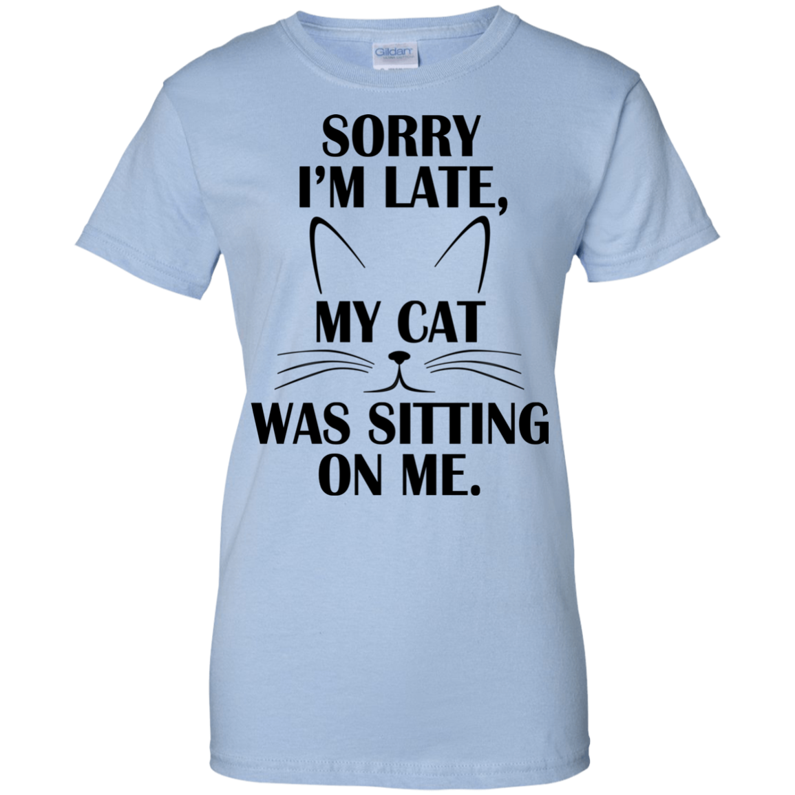 Sorry I'm Late, My Cat Was Sitting On Me Shirt, Hoodie - TeeDragons
