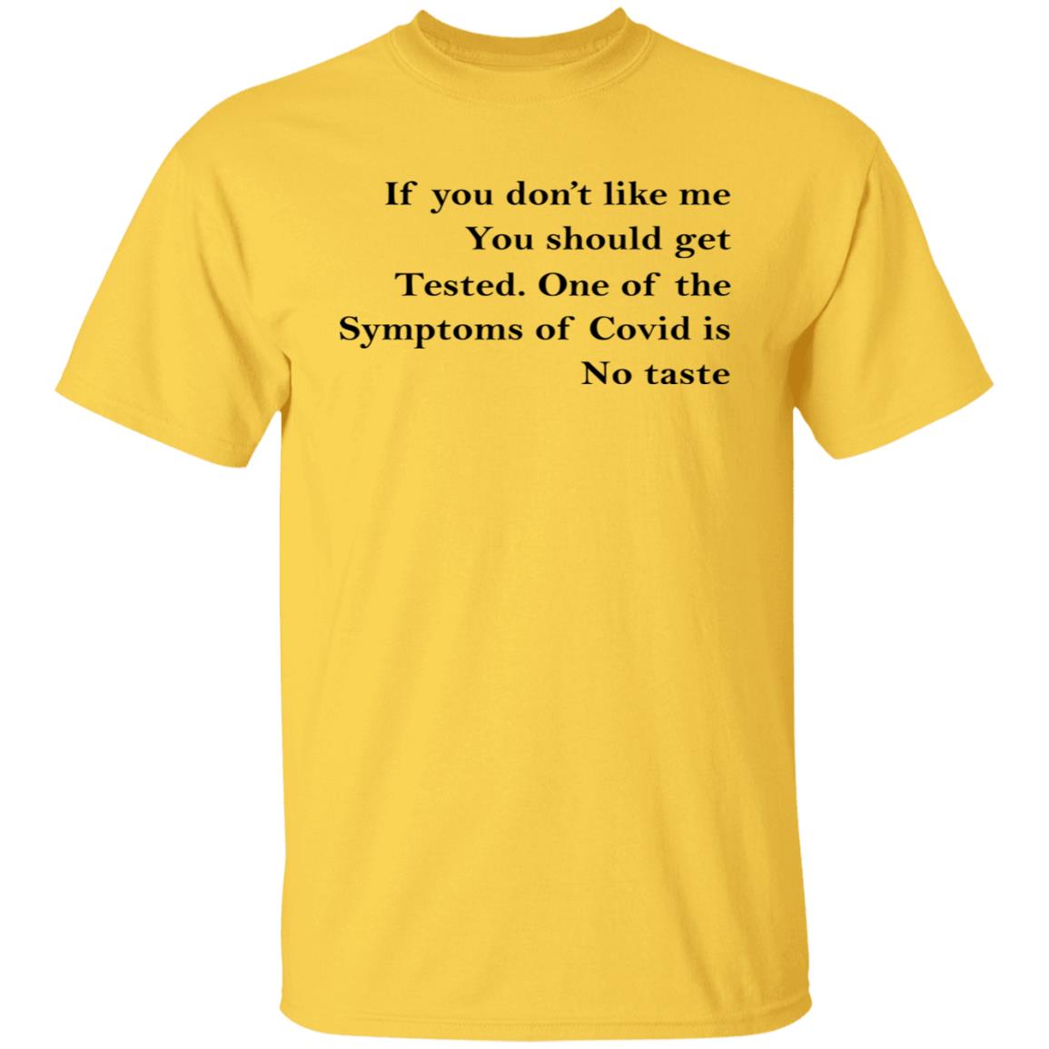 If You Don't Like Me You Should Get Tested Shirt