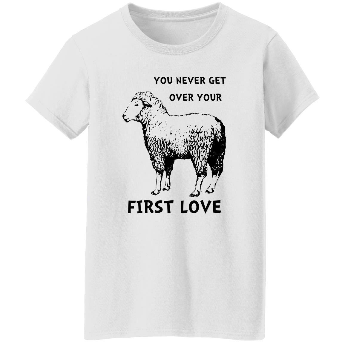 You Never Get Over Your First Love Shirt