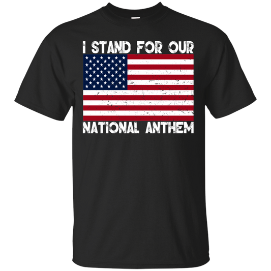 I Stand For Our National Anthem Shirt, Hoodie, Tank - TeeDragons