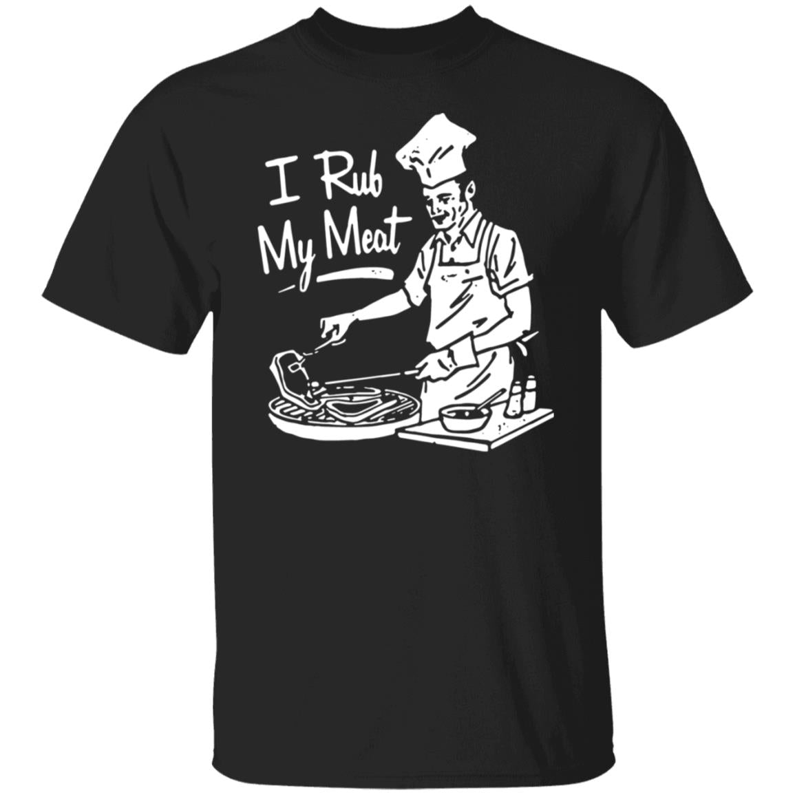 I Rub My Meat Shirt