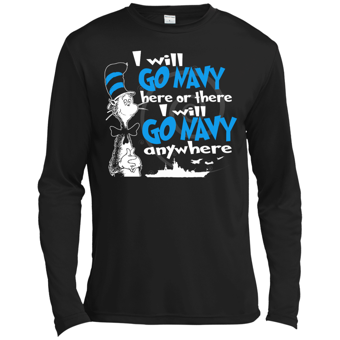 I Will Go Navy Here Or There I Will Go Navy Anywhere Shirt, Hoodie, Tank - TeeDragons