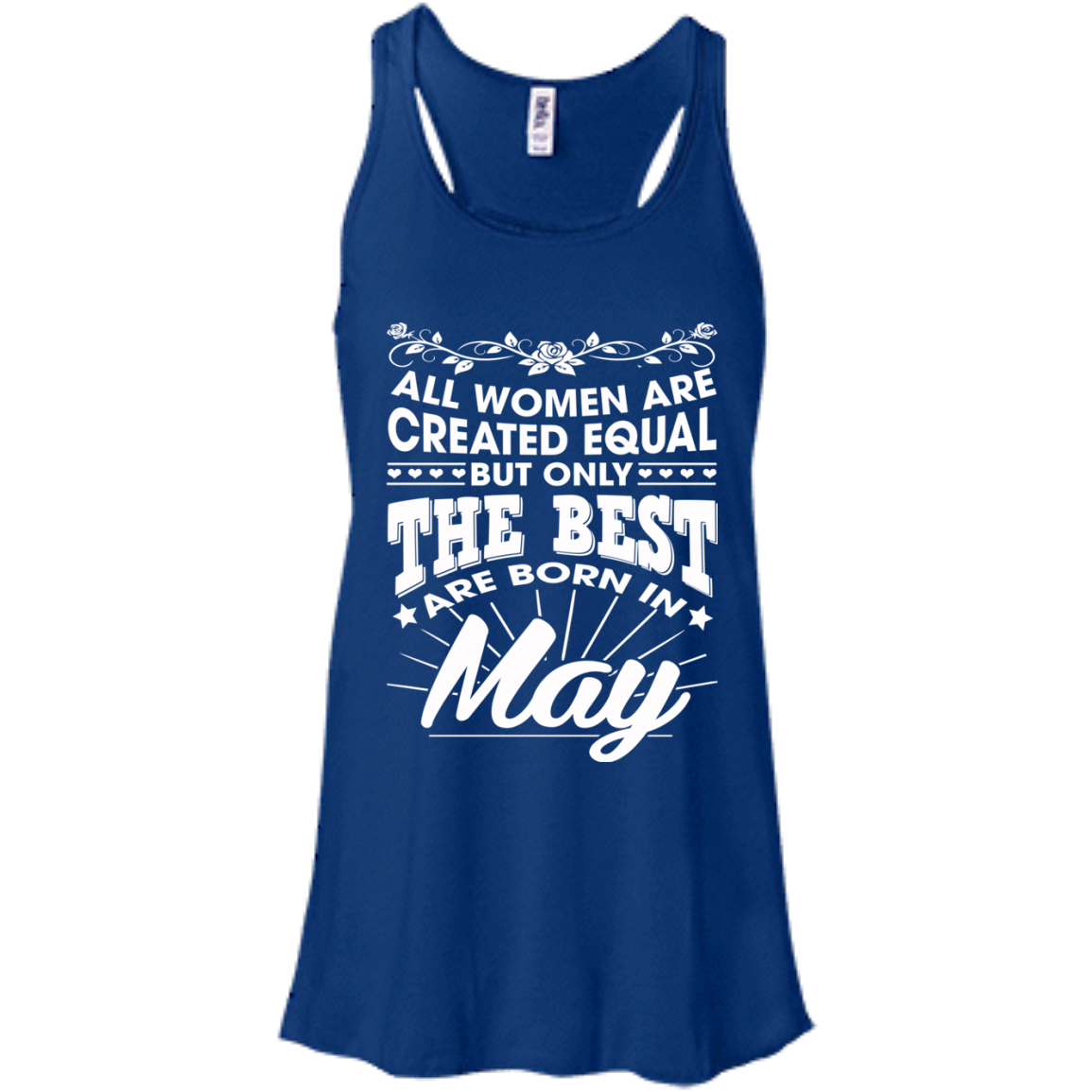 All Women Are Created Equal But Only The Best Are Born In May T-Shirt - TeeDragons