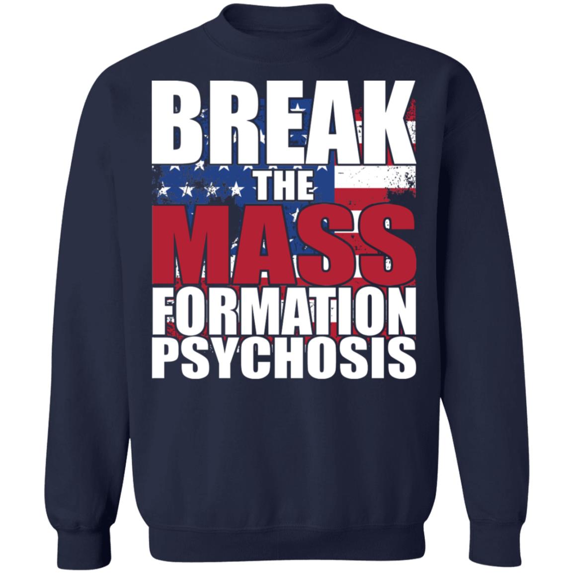 Break The Mass Formation Psychosis Shirt
