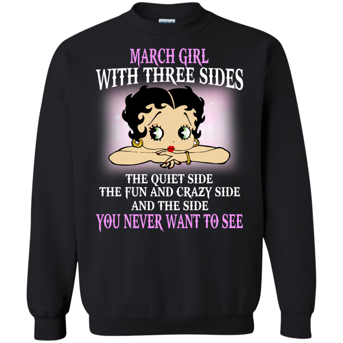 March Girl With Three Sides - You Never Want To See Shirt, Hoodie - TeeDragons