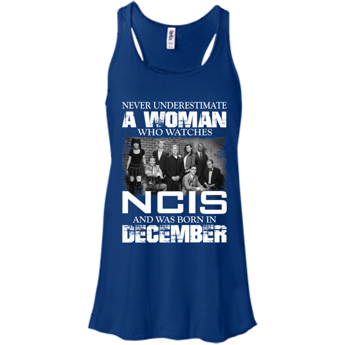 Never Underestimate A Woman Who Watches NCIS And Was Born In December T-Shirt - TeeDragons