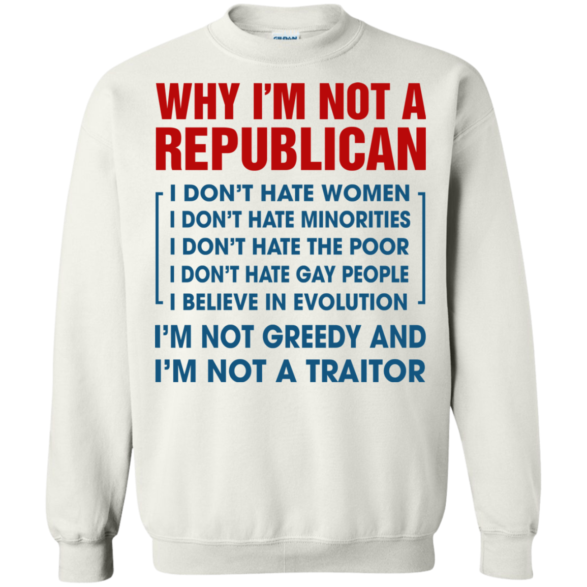 Why I'm Not A Republican - I'm Not A Traitor Shirt, Hoodie - TeeDragons