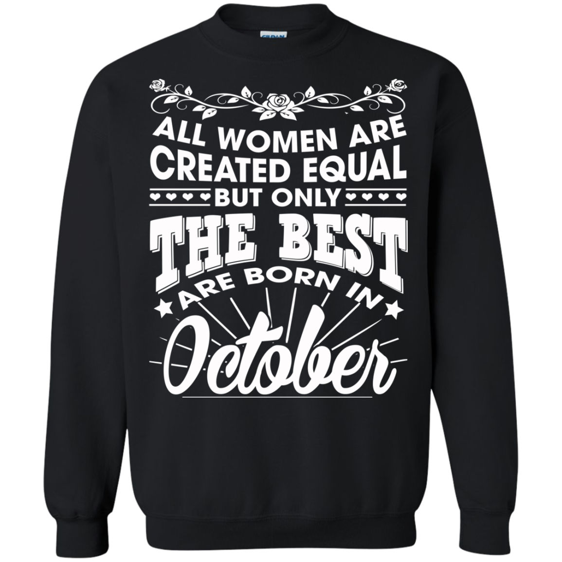 All Women Are Created Equal But Only The Best Are Born In October T-Shirt - TeeDragons