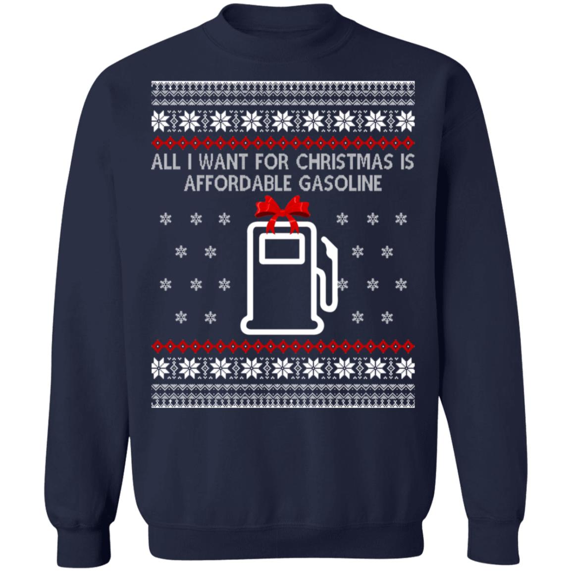 All I Want For Christmas Is Affordable Gasoline Sweater
