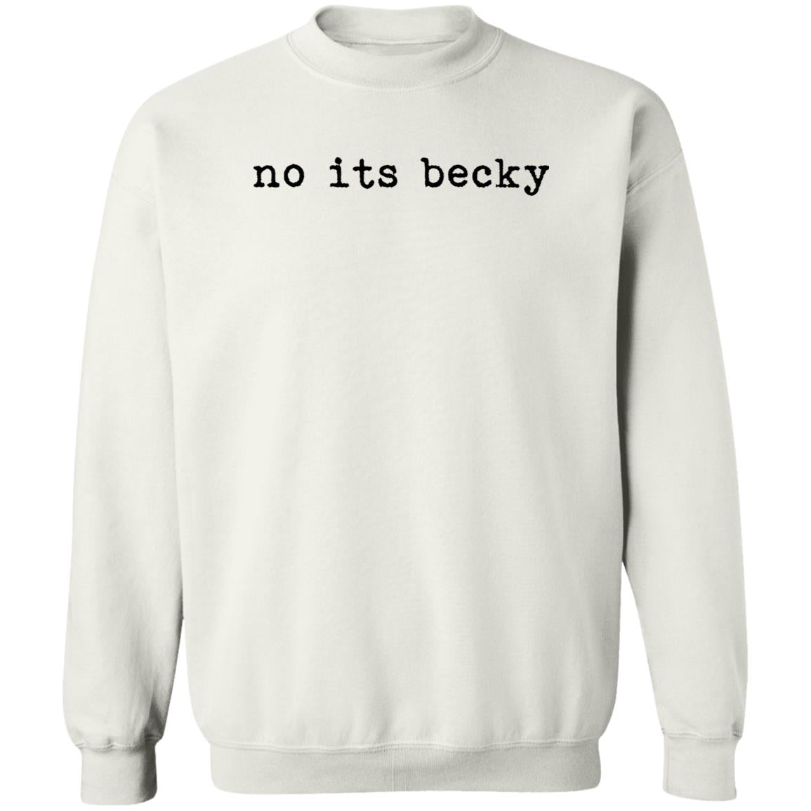 No Its Becky Shirt