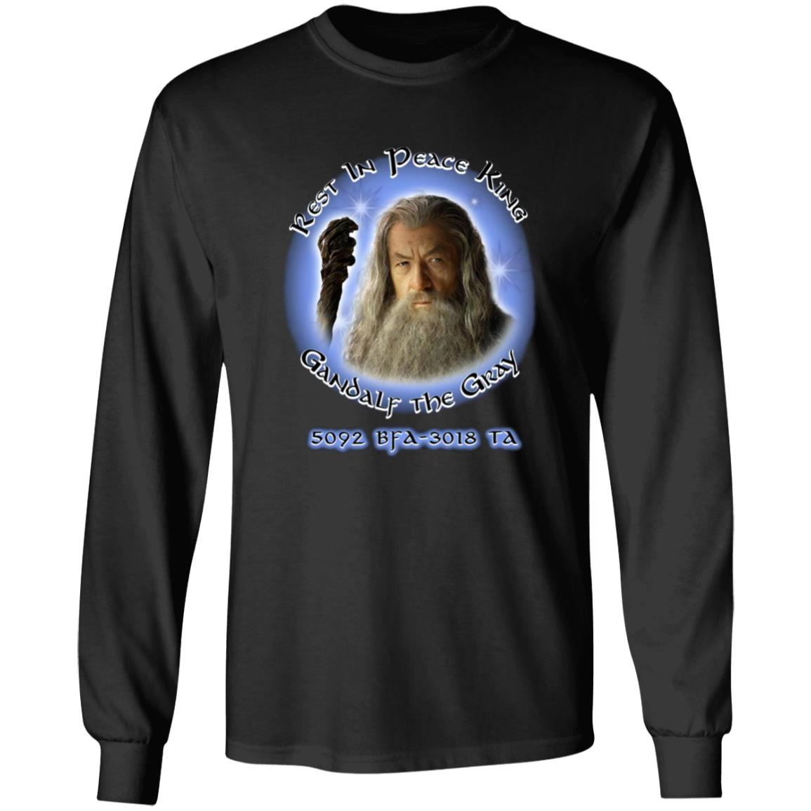 Rest In Peace Gandalf The Gray 5092 BFA 3018 TA Shirt