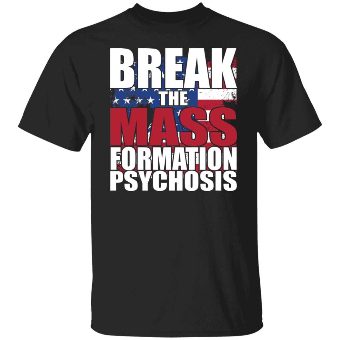 Break The Mass Formation Psychosis Shirt