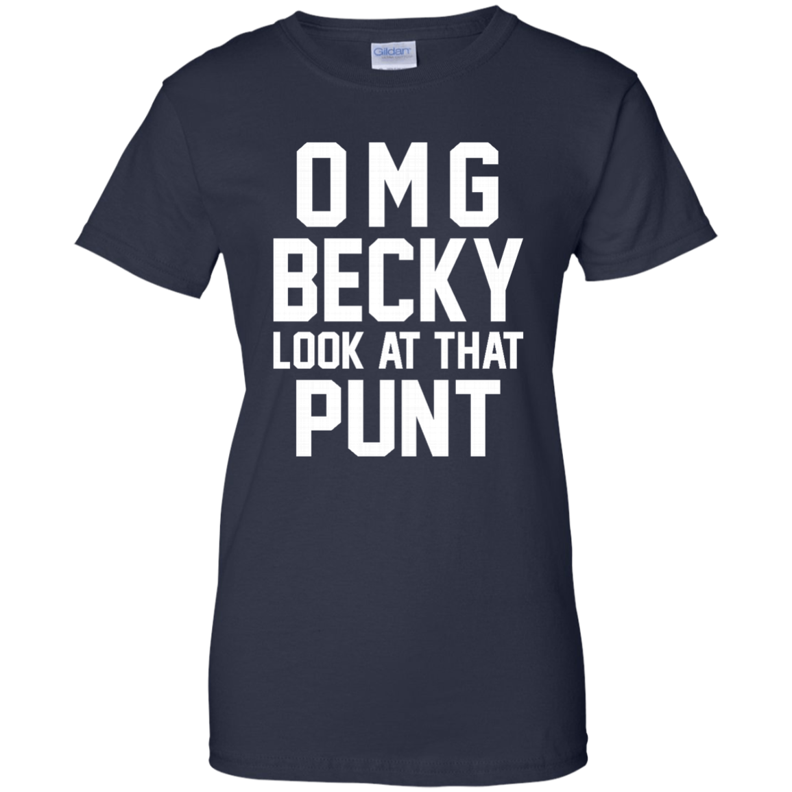 OMG Becky Look At That Punt Shirt, Hoodie, Tank - TeeDragons