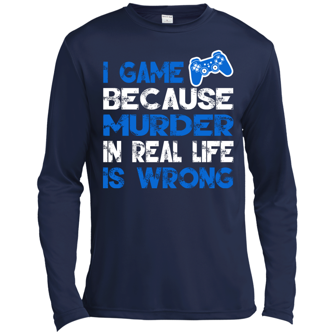 I Game Because Murder In Real Life Is Wrong Shirt, Hoodie - TeeDragons