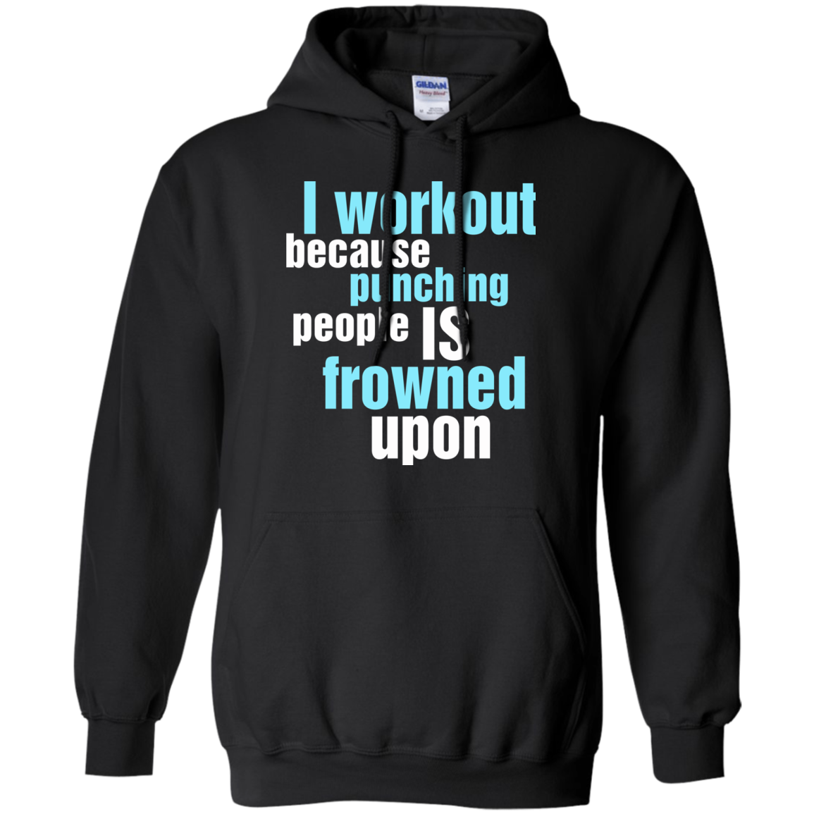 I Workout Because Punching People Is Frowned Upon T-Shirt - TeeDragons