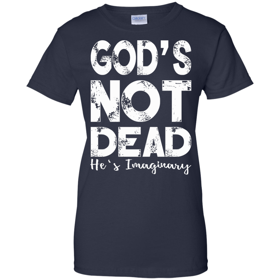 God's Not Dead He's Imaginary Shirt, Hoodie, Tank - TeeDragons
