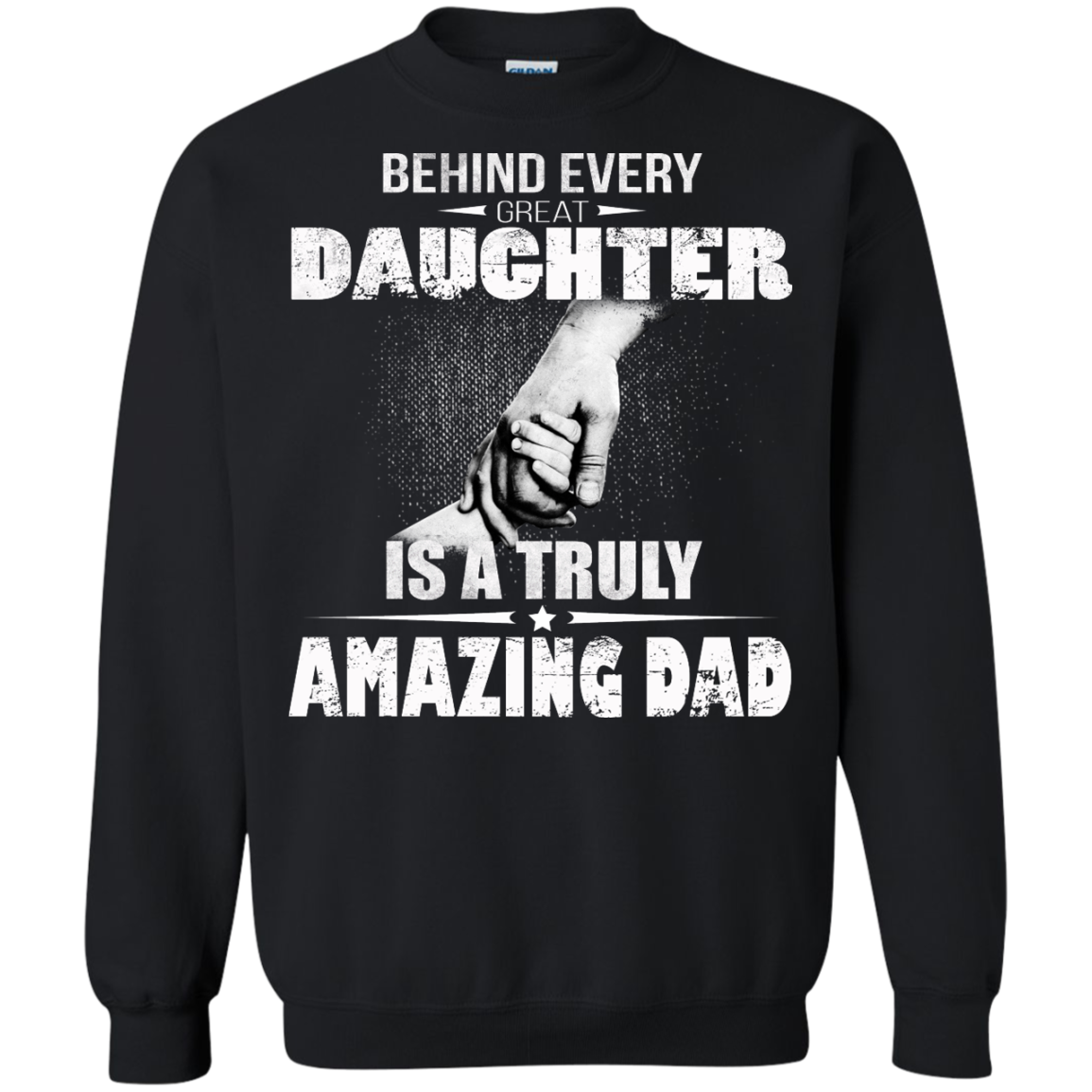 Behind Every Great Daughter Is A Truly Amazing Dad Shirt, Hoodie, Tank - TeeDragons